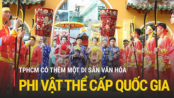 TPHCM có thêm một Di sản Văn hóa phi vật thể cấp Quốc gia | Truyền hình Quốc hội Việt Nam