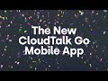 Ready steady go we are launching our remastered cloudtalk go application