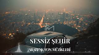 Sessiz Şehir | Enstrümantal Arabesk Fon Müziği