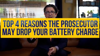 Top 4 Reasons the Prosecutor May Drop Your Battery Charge | Law Office of John Guidry