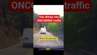 Van drives into ONCOMING traffic #baddrivers #safety