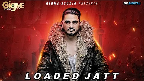 Loaded Jatt : KULWINDER BILLA (Official Song) Beat Inspector | Latest Punjabi Songs | GIGME Studio