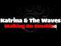 Katrina  the waves  walking on sunshineenglish lyrics  greek translation