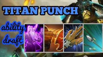 DOTA 2 ABILITY DRAFT TITAN PUNCH