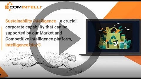 Sustainability Intelligence - a corporate capability supported by MCI platform, Intelligence2day®.