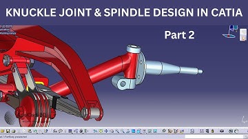 KNUCKLE JOINT & SPINDLE DESIGN | Catia v5| 1928 Alfa Romeo Spider 6C SS - LESSON 27
