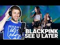 Rapper Reacts to BLACKPINK FIRST REACTION!! | SEE YOU LATER (JENNIE CAN RAP RAP!)