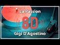 Gigi D'Agostino - La Passion『8D Audio』