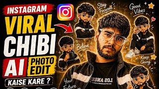 How to Edit Viral Instagram CHIBI AI Trending Photos 📷 | Chibi Photo Editing Prompt screenshot 2