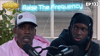 607 Unc talks Charleston White / 4Xtra/Crip Mac / Adam22 / King Yella /Sex Red: DSTM Podcast Ep.133