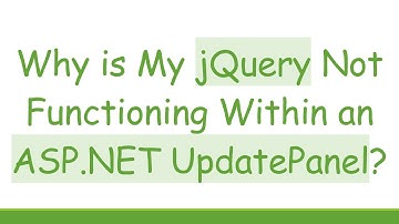 Why is My jQuery Not Functioning Within an ASP.NET UpdatePanel?