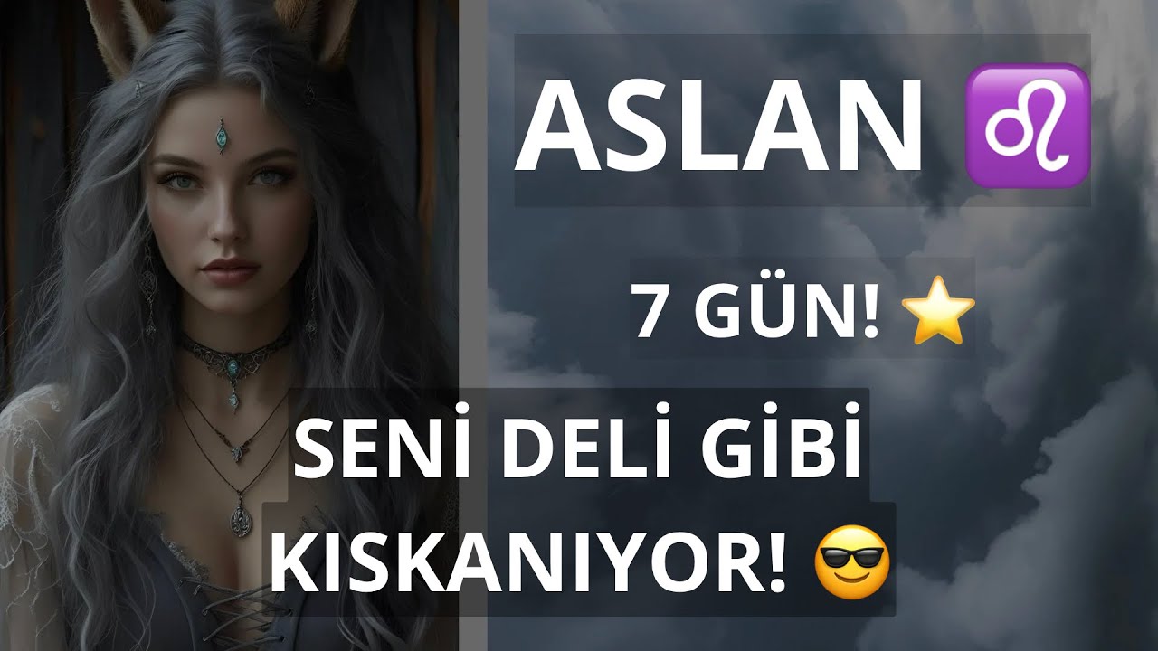 ASLAN BURCU ♌️ 7 GÜN! SENİ DELİ GİBİ KISKANIYOR! 