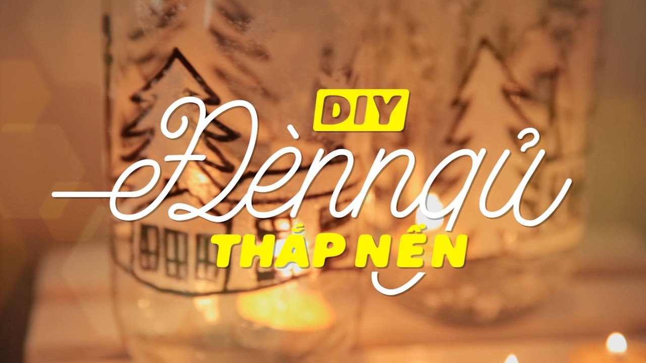 DIY 31 | Đèn Ngủ Thắp Nến | Ngọc Thảo | [ Hướng Dẫn Làm Đồ Handmade]
