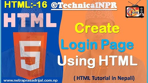HTML Tutorial In Nepali ::-16. How To Create Login Page Using HTML & CSS By NP Rijal in Nepali