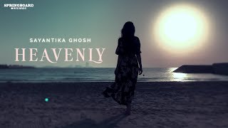 Sayantika Ghosh - Heavenly (Lyric Video) | Springboard Records