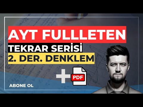 AYT Matematik FULL | İkinci Dereceden Denklemler Sorularla Genel Tekrar