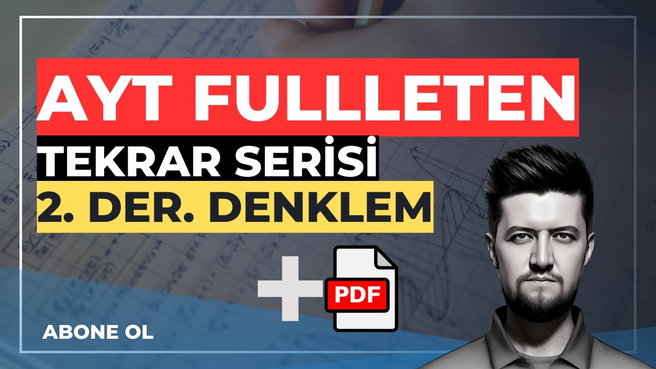 AYT Matematik FULL | İkinci Dereceden Denklemler Sorularla Genel Tekrar