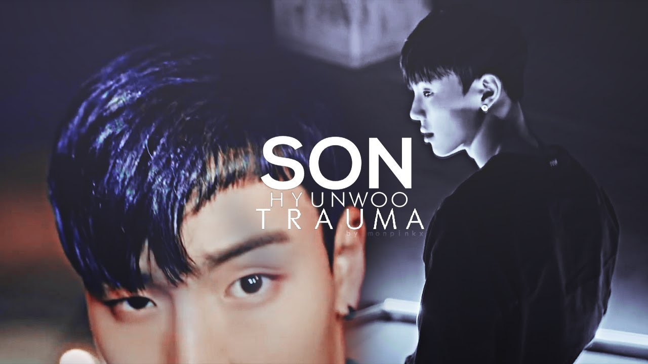 『son hyunwoo|trauma』