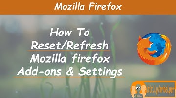 How to Refresh Mozilla Firefox Add-ons | How to Reset Mozilla Firefox Settings