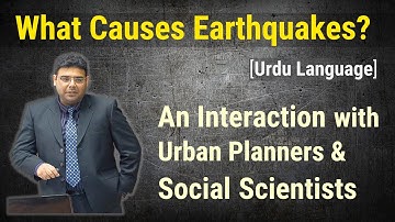 Part 1 of 4: What Causes Earthquakes? [Urdu Language]