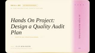 AI for Recruiting: Hands-On Project: Design a Quality Audit Plan