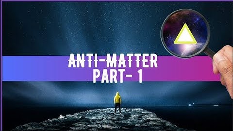 Title: Unveiling the Cosmic Enigma: The Astonishing World of Anti-Matter