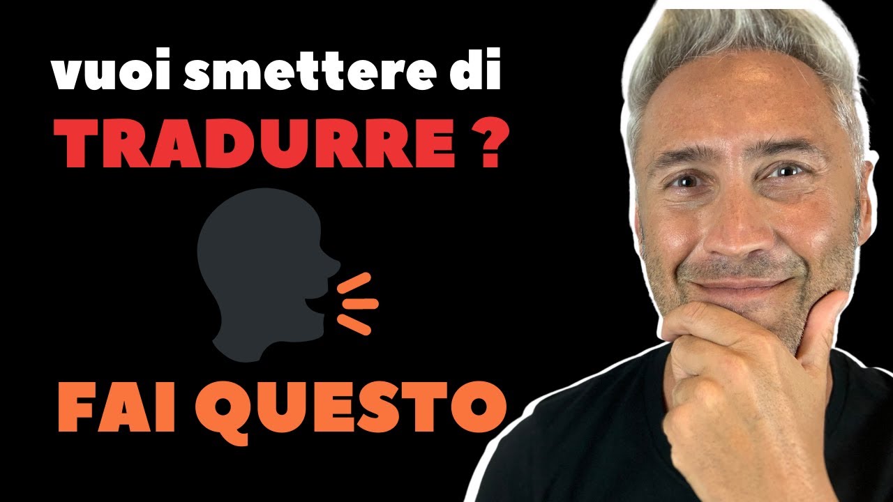 Quali sono le cose da fare per smettere di tradurre e pensare direttamente in inglese?