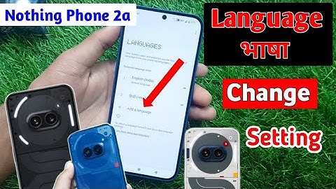 Nothing Phone 2a 5g language (भाषा) Setting | how to change language in Nothing Phone 2a 5g