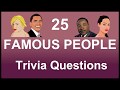 25 Famous People Trivia Questions | Trivia Questions & Answers |