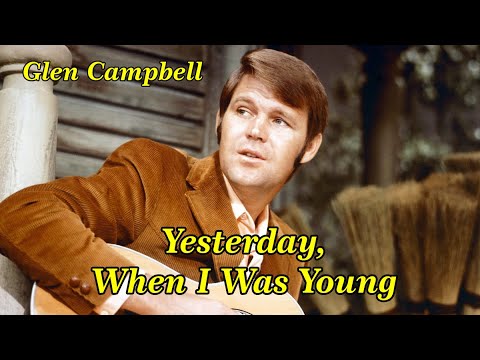 Yesterday When I Was Young - Glen Campbell | Music Video | Lyrics