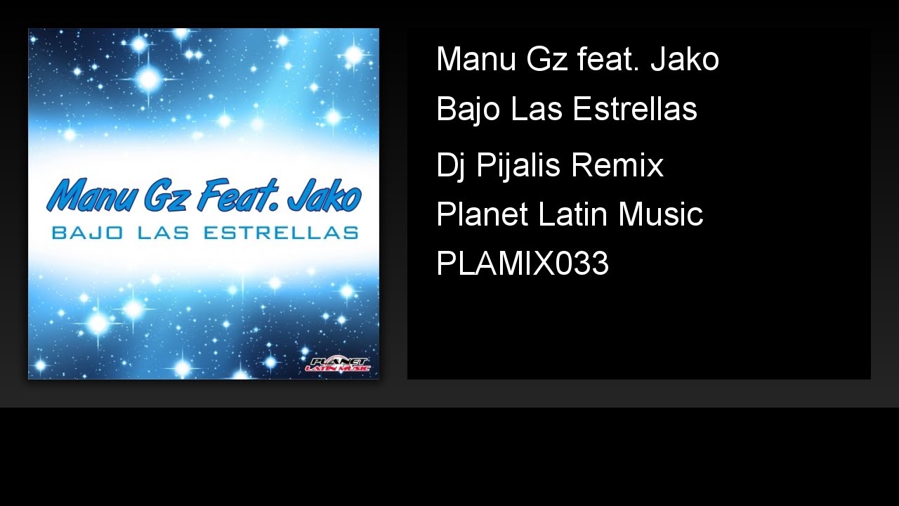 Manu Gz feat. Jako - Bajo Las Estrellas (Dj Pijalis Remix)