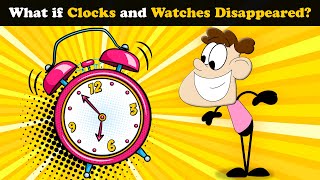 What if Clocks & Watches Disappeared? + more videos | #aumsum #kids #science #education #children