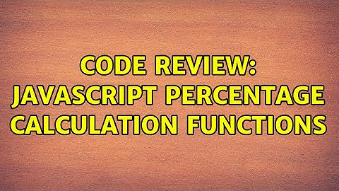 Code Review: JavaScript percentage calculation functions