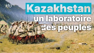 Kazakhstan, un laboratoire des peuples