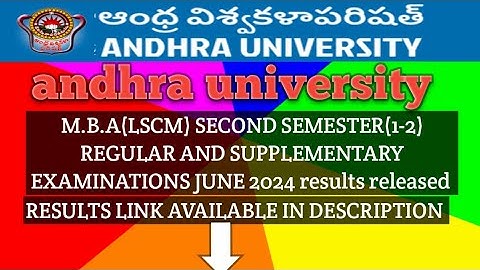 ANDHRA UNIVERSITY M.B.A(LSCM)SECOND SEMESTER REGULAR AND SUPPLEMENTARY EXAMINATIONS JUNE2024 results