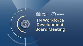 August 26, 2022 Tennessee Workforce Development Board meeting