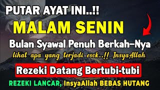 Dzikir Malam Senin Mustajab !! InsyaAllah Rezekimu Mengalir Deras Datang Tak Terduga, Night Dua