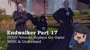 Endwalker Part 17 - Elpis Part 2 - FFXIV Vet Replays the Game MINE & Undersized!