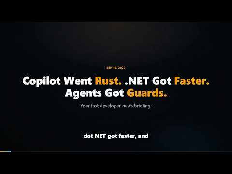 Copilot Rewrites Its Runtime in Rust -0 Code Report, September 19