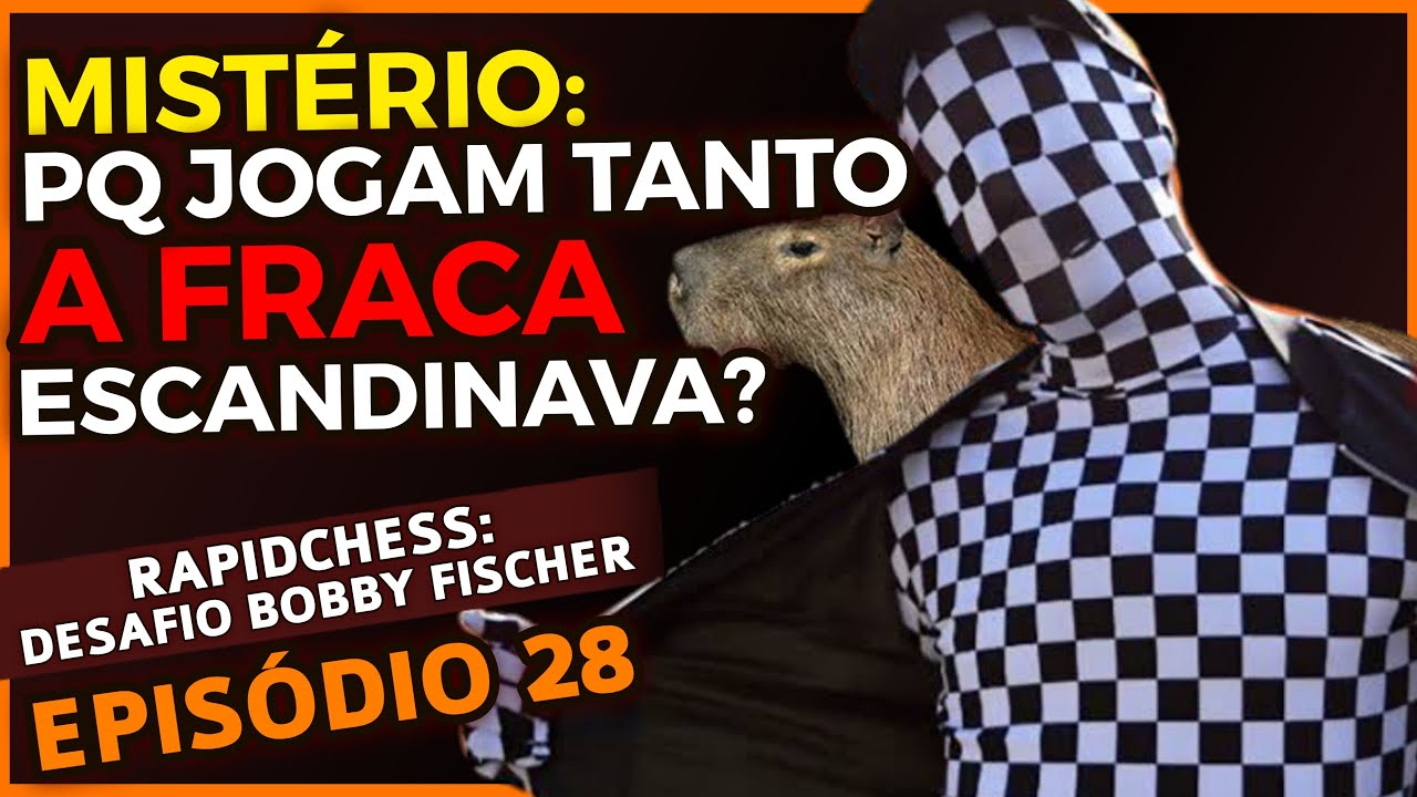 INACREDITÁVEL! O mistério do amor a escandinava continua! - Desafio  Rapidchess Bobby Fischer (Ep29) 