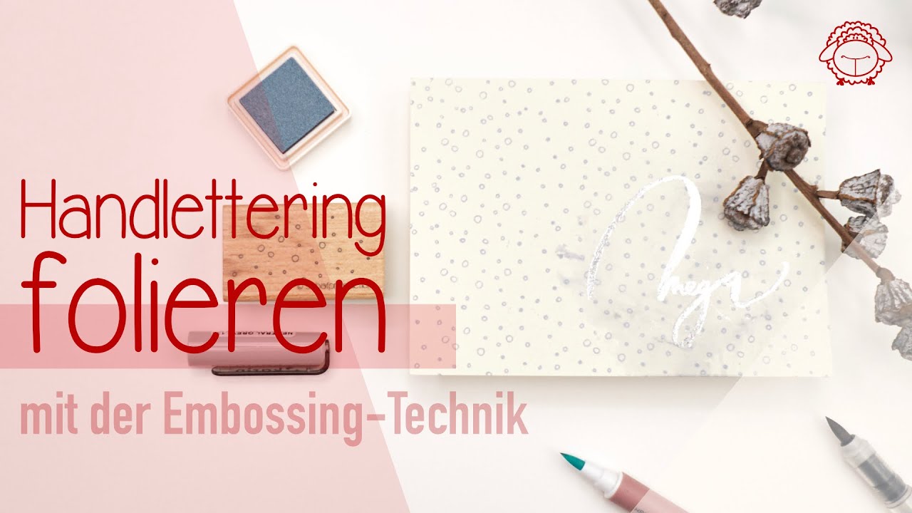 Handlettering | Folieren mit der Embossing-Technik - so gehts! | schafTV