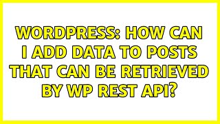Wordpress: How can I add data to posts that can be retrieved by WP Rest API?