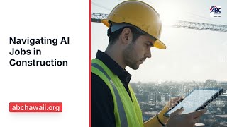 Navigating AI Jobs in Construction