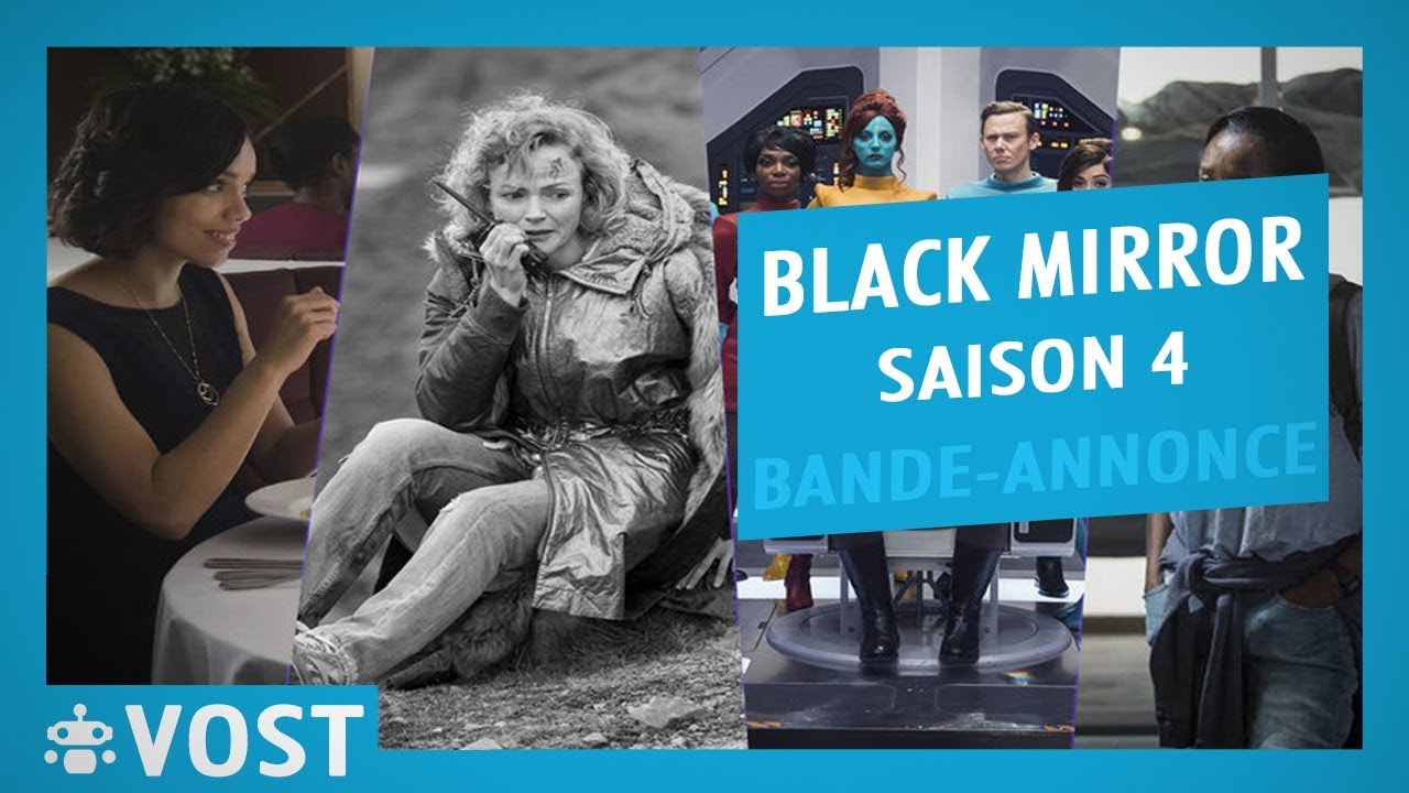 Black Mirror Saison 4 - Bande Annonce Ultime HD - VOST - YouTube