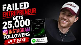 Failed entrepreneur gets 25,000 instagram followers in 7 days