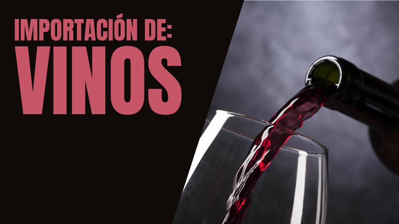 IMPORTACION DE VINOS | COMERCIO EXTERIOR | LOGISTICA | AGENCIA ADUANAL ...