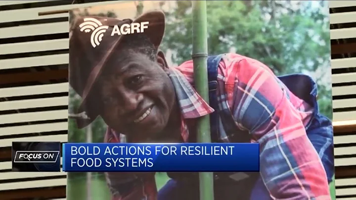 Focus On AGRF 2022: Building resilient food systems in Africa