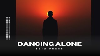 Beta Phase - Dancing Alone #new #electronicmusic #emotional #germany #viralmusic #dance #dancing #dj