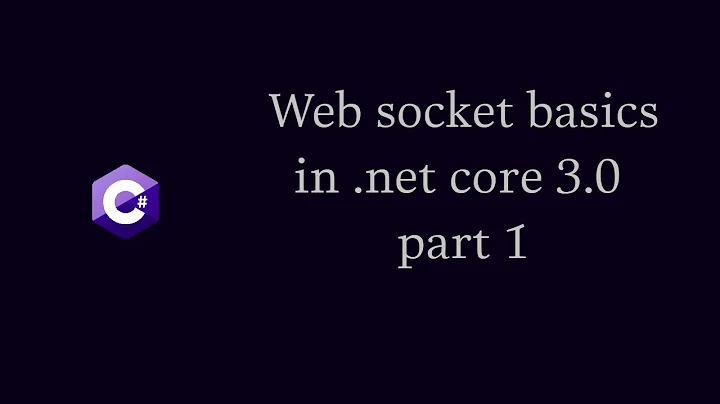 Web socket basics in .net core 3.0 part 1