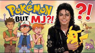 Gotta Catch 'Em All, But Michael Jackson Sang It